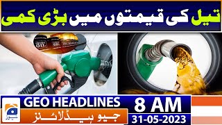 Geo Headlines Today 8 AM | Big drop in oil prices ? | 31st May 2023