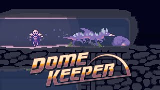 act 114「Dome Keeper」【ローグライク】難関 / 採掘上の問題発生