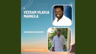 Veeram Vilanja Mannula - Sivagangai Rajaseker