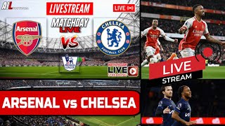 ARSENAL vs CHELSEA Live Stream Football EPL PREMIER LEAGUE LiveScores + Coverage #ARSCHE