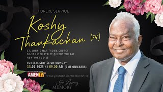 KOSHY THANKACHAN (74) | FUNERAL SERVICE LIVE | 13.01.2025 #AMENTV