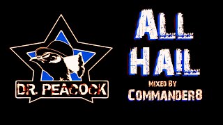 ALL HAIL (Dr. Peacock Mix) (Mixed By Commander8) (FRENCHCORE)