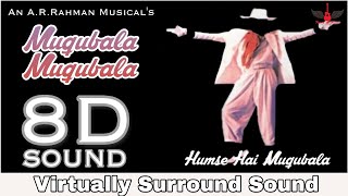 Muqubala Muqubala | 8D Audio Song | Humse Hai Muqubala | Hindi 8D Songs