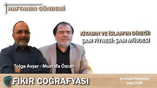 Kitabın ve İslam'ın Direği! / Şam Fitnesi: Şam Müjdesi | Mustafa Özcan - Tolga Avşar