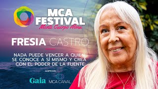 FRESIA CASTRO “Nada puede vencer a quien se conoce a sí mismo y crea con el Poder de la Fuente”