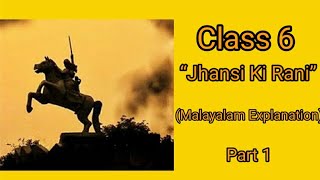 Class 6 |Hindi| “Jhansi Ki Rani” (Malayalam Explanation) Part 1 #HindiKoottukaran