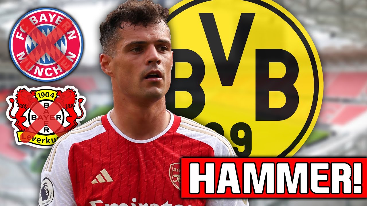 Transfer-Hammer: Granit Xhaka Vor Wechsel Zu Borussia Dortmund?! - YouTube