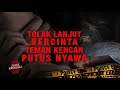 Part 1 - Tolak Lanjut Bercinta, Teman Kencan Putus Nyawa (Jejak Kriminal ANTV)