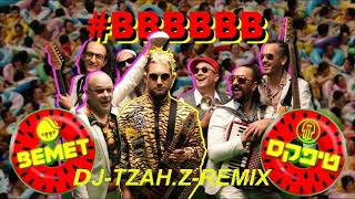 DJ-TZAH.Z-BEMET&Teapacks - BBBBBB-REMIX