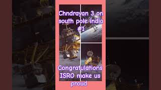 Chandrayan 3 is on south pole congratulations ISRO. #congratulations #isro #chandrayan3 #india #1