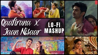 Qaafirana X Jaan Nisaar Lofi Mashup | Bollywood Lofi Songs