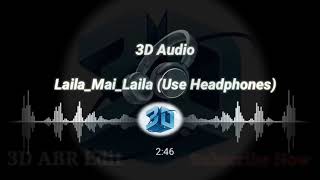 3D Audio Laila Main Laila • Raees • Full Bass Boosted • Use Headphones