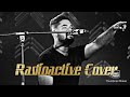 Radioactive - Imagine Dragons Cover