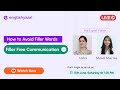 How to Avoid Filler Words | Join Live with Tutor Aisha & Shruti Sharma #englishyaari