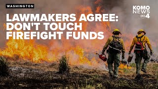 WA Republicans, Democrats agree: Don't touch firefighting spending in budget crisis