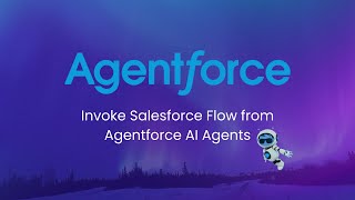 15. How to Call a Flow in Salesforce Agentforce with Agent Action | Invoke a Flow with Agent Action