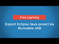 How To : Export Eclipse Java Project as Runnable JAR