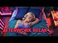 Afterwork Relaxation 💤 Chillout Playlist 🎵