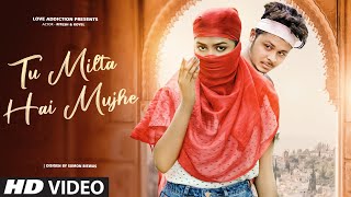 Tu Milta Hai Mujhe Raj Barman | Cute Romantic Love Story I Latest Song |LoveADDICTION|Ritesh & Koyel