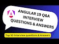 Angular 19 Q&A for Interviews | Most Asked Questions & Answers