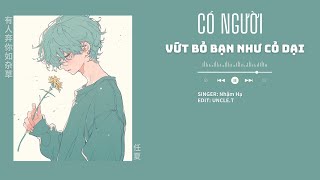 [VIETSUB+ PINYIN]  Có Người Vứt Bỏ Bạn Như Cỏ Dại - 有人弃你如杂草 | Nhậm Hạ - 任夏