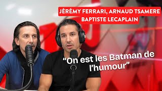 Jérémy Ferrari, Baptiste Lecaplain, Arnaud Tsamere présentent la tournée du Trio !