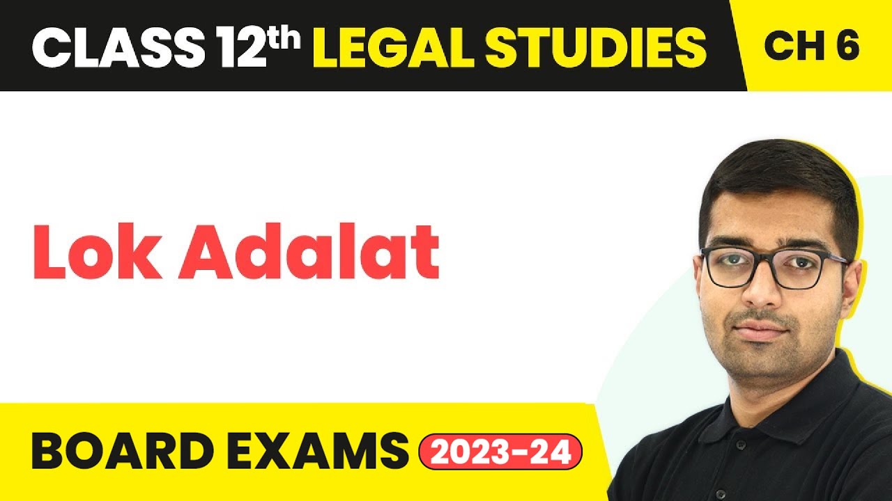 Class 12 Legal Studies Unit 6 | Lok Adalat - Legal Services 2022-23 ...