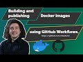 Building and publishing Docker images using GitHub Actions.