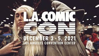 L.A. Comic Con is BACK — December 3-5, 2021