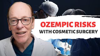 Dangers of Taking Ozempic before Cosmetic Surgery