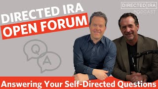 Open Forum: Your Questions Answered on Self Directed Retirement Accounts