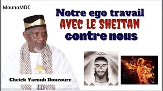 Notre ego travail avec le Sheitan contre nous by  Cheick Yacoub Doucoure