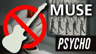 Psycho - Muse | No Guitar