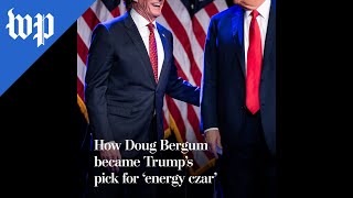 How Bergum became Trump’s pick for ‘energy czar’