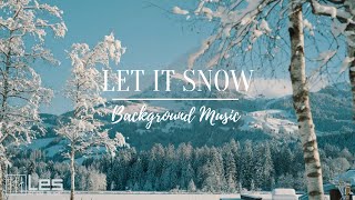 Let it Snow : Christmas Holiday Celebration Background Music