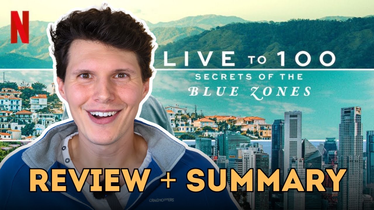 Live To 100: Secrets Of The Blue Zones Review + Summary (Netflix) - YouTube