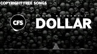 DOLLAR - SIDHU MOOSE WALA ( Original Audio ) || COPYRIGHT FREE SONGS ||