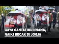 GAYA Santai Ibu Iriana Jokowi, Naiki Becak Kunjungi Kampung Bakpia Pathuk Jogja