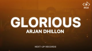 Glorious - Arjan Dhillon (Lyrics) | Ni ik killa dhon ch te 40 GT Road te