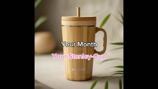 Your month your stanley-cup! #trending #yourmonth #shortsvideo #fyp #shorts #stanleycup #funny #cute