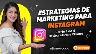 🎯 Estrategias de marketing para Instagram | DE SEGUIDORES 🤩 A CLIENTES 🤑 (PARTE 1)