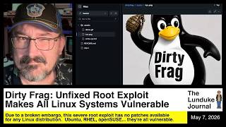 Dirty Frag: Unfixed Root Exploit Makes All Linux Systems Vulnerable