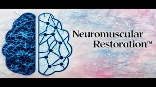 Unlock Your Body’s Potential: Understanding Neuromuscular Restoration