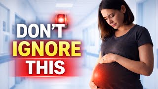 Pregnancy Warning Signs You Should NEVER Ignore
