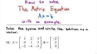 A quick video on solving Ax=b.