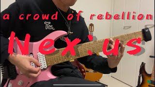 ８弦ギターでa crowd of rebellionのNex:usのイントロを弾いてみた。