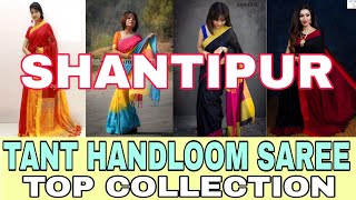 SHANTIPUR TANT HANDLOOM EXCLUSIVE \u0026 TOP QUALITY SAREE MANUFACTURER \u0026 WHOLESALER