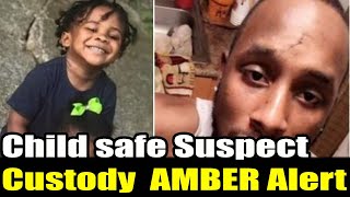Child safe, suspect in custody following AMBER Alert l Mk News