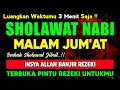 SHOLAWAT PENARIK REZEKI PALING DAHSYAT, Sholawat Nabi Muhammad SAW, SALAWAT JIBRIL PALING MERDU