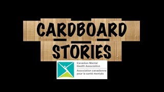 Cardboard Stories: All 5 CMHA video shorts